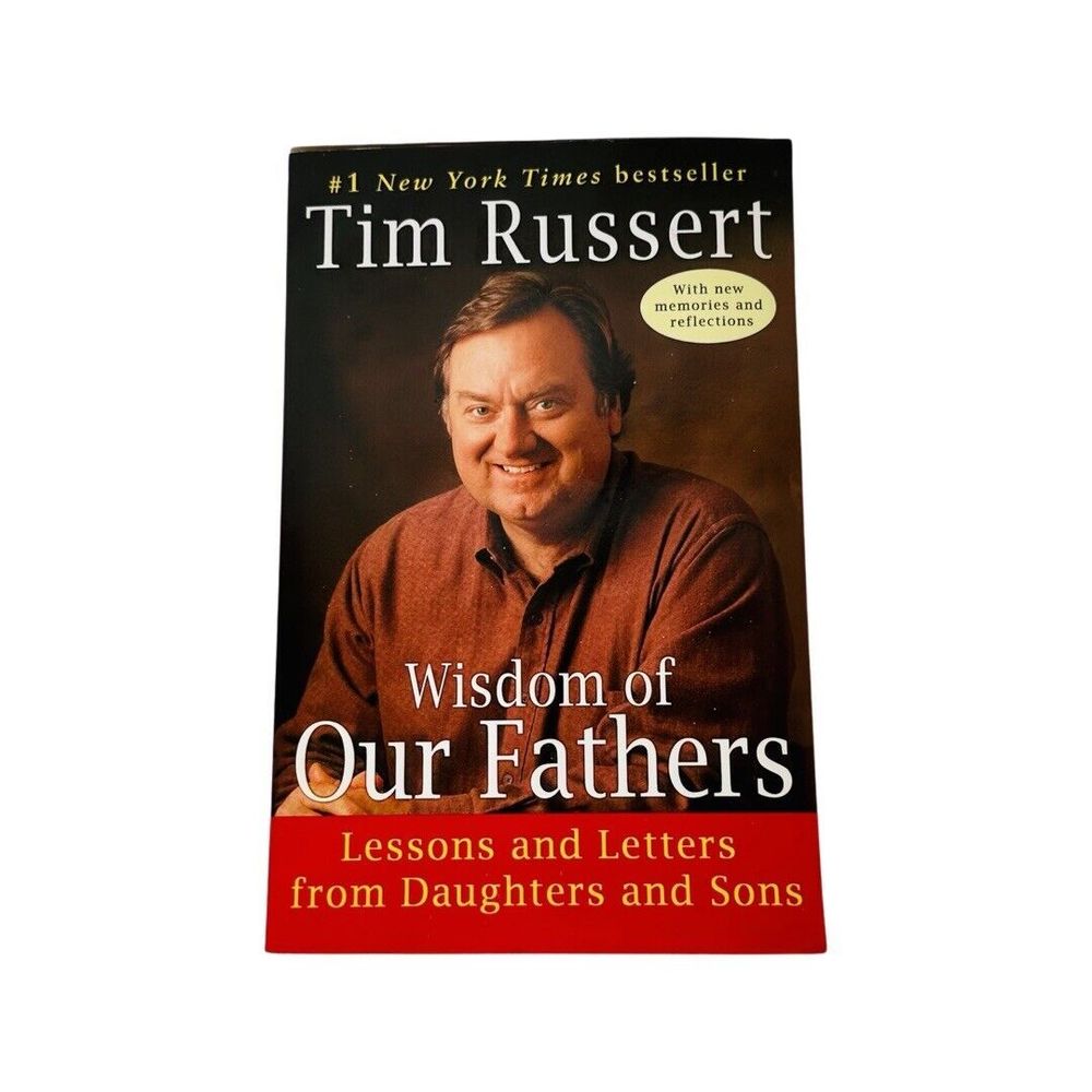 Wisdom of Our Fathers Paperback by Tim Russert